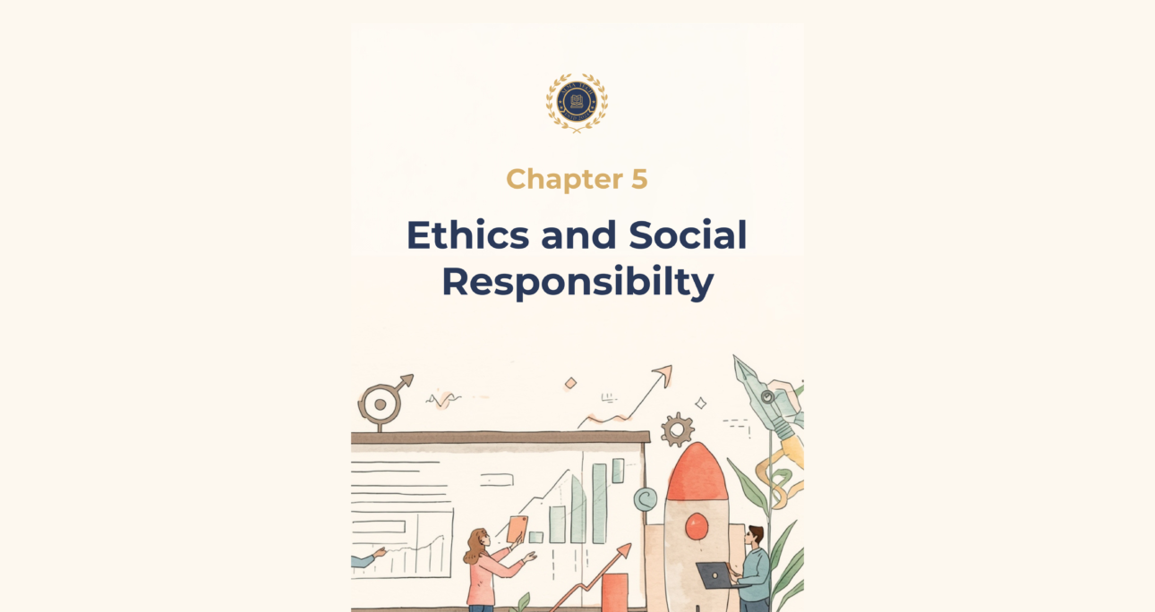 Ch. 5 – Ethics and Social Responsibility
