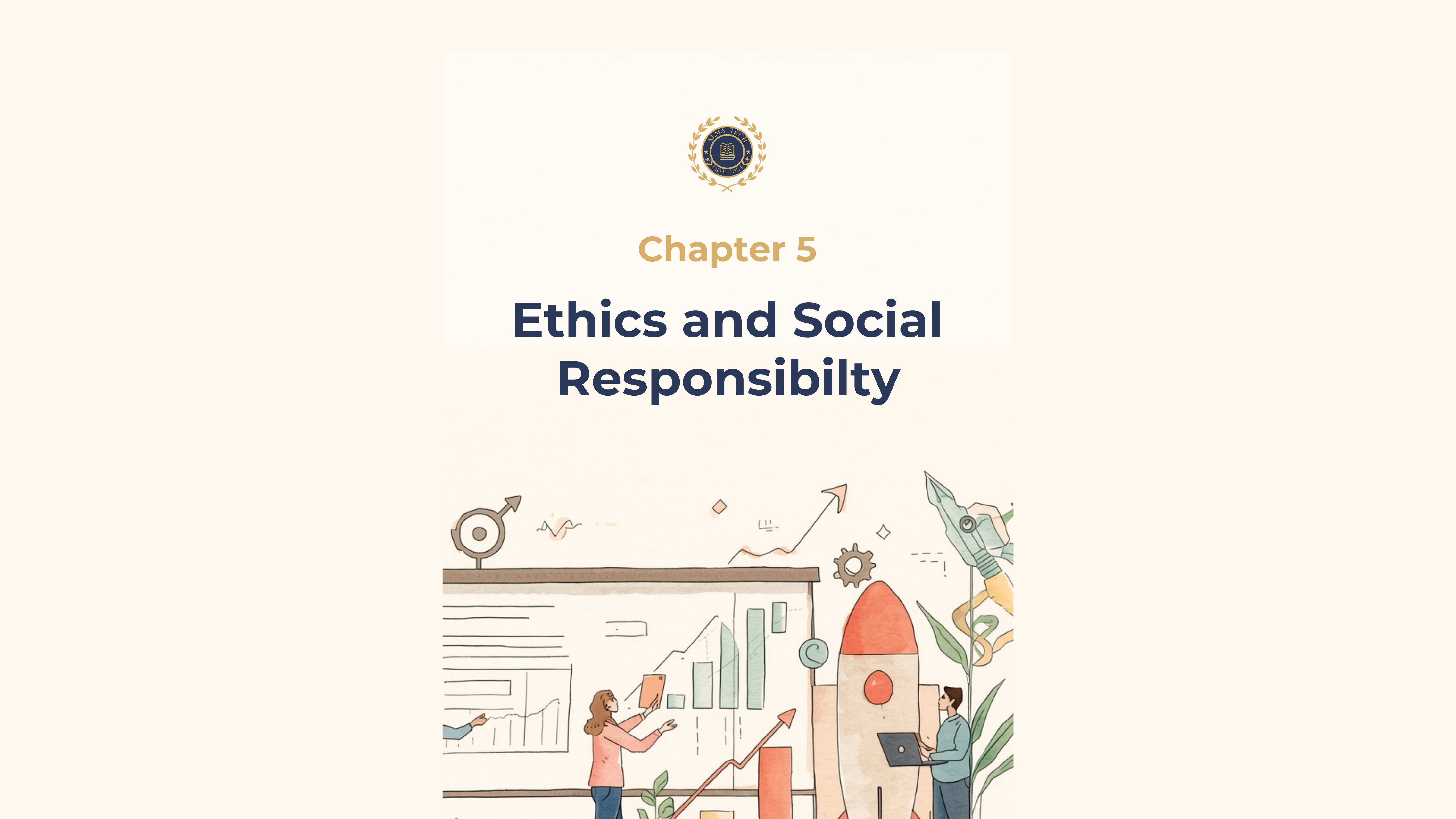 Ch. 5 – Ethics and Social Responsibility