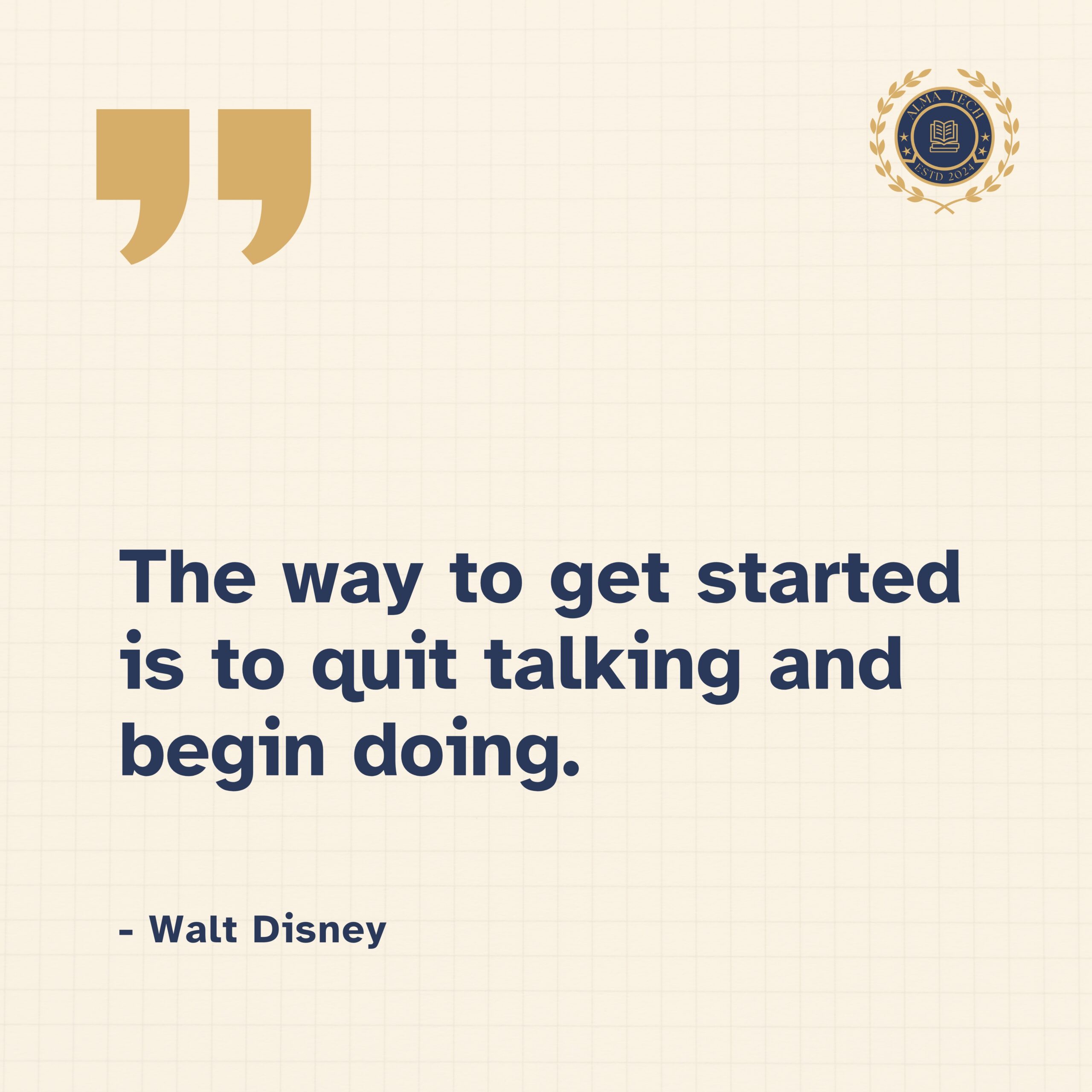 Walt Disney Quote AlmaTech