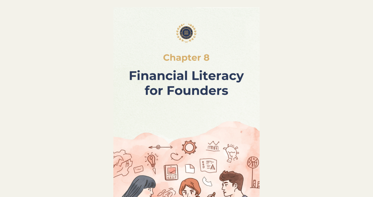 Ch. 8 – Financial Literacy for Founders