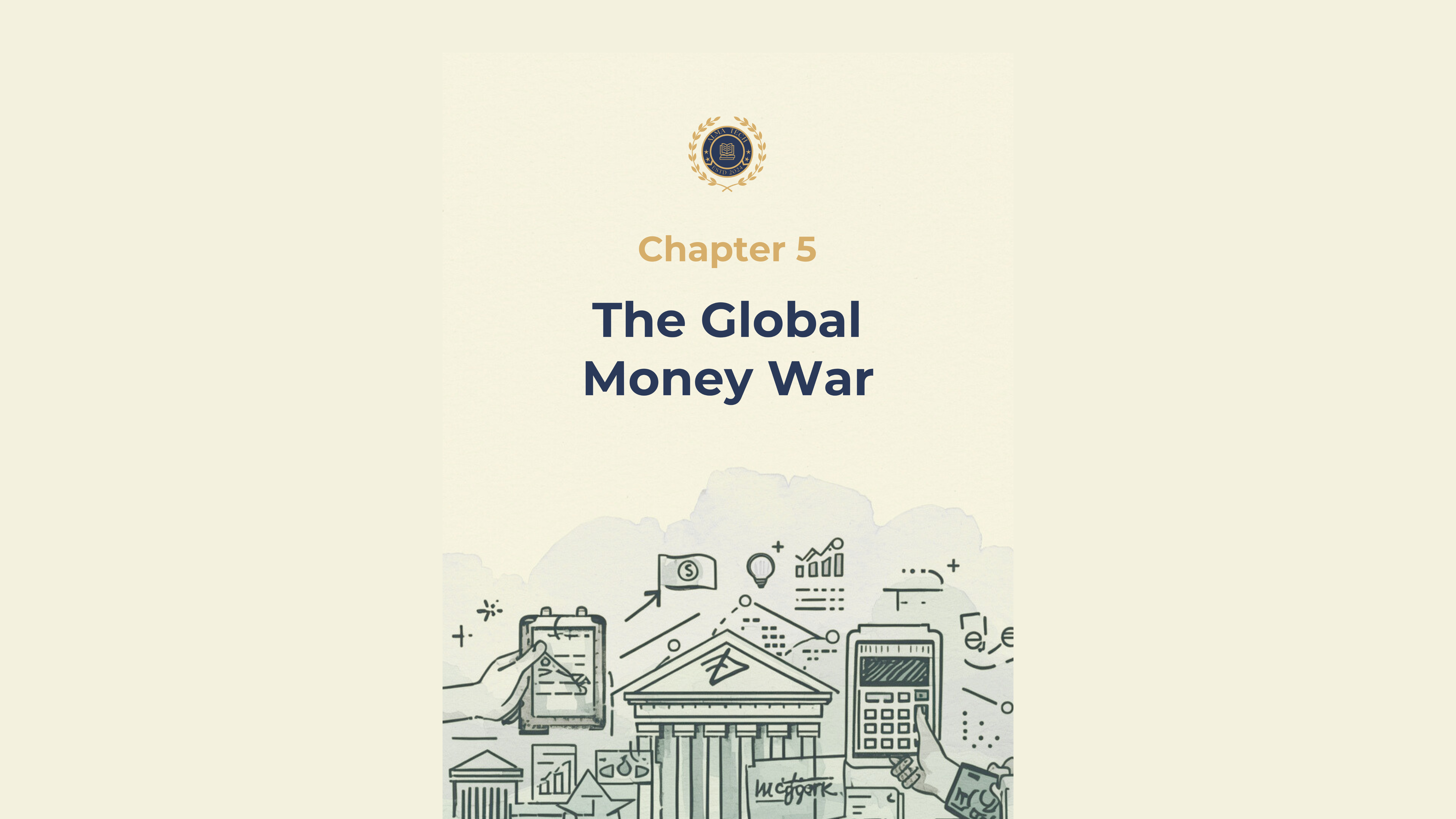 Ch. 5 – The Global Money War
