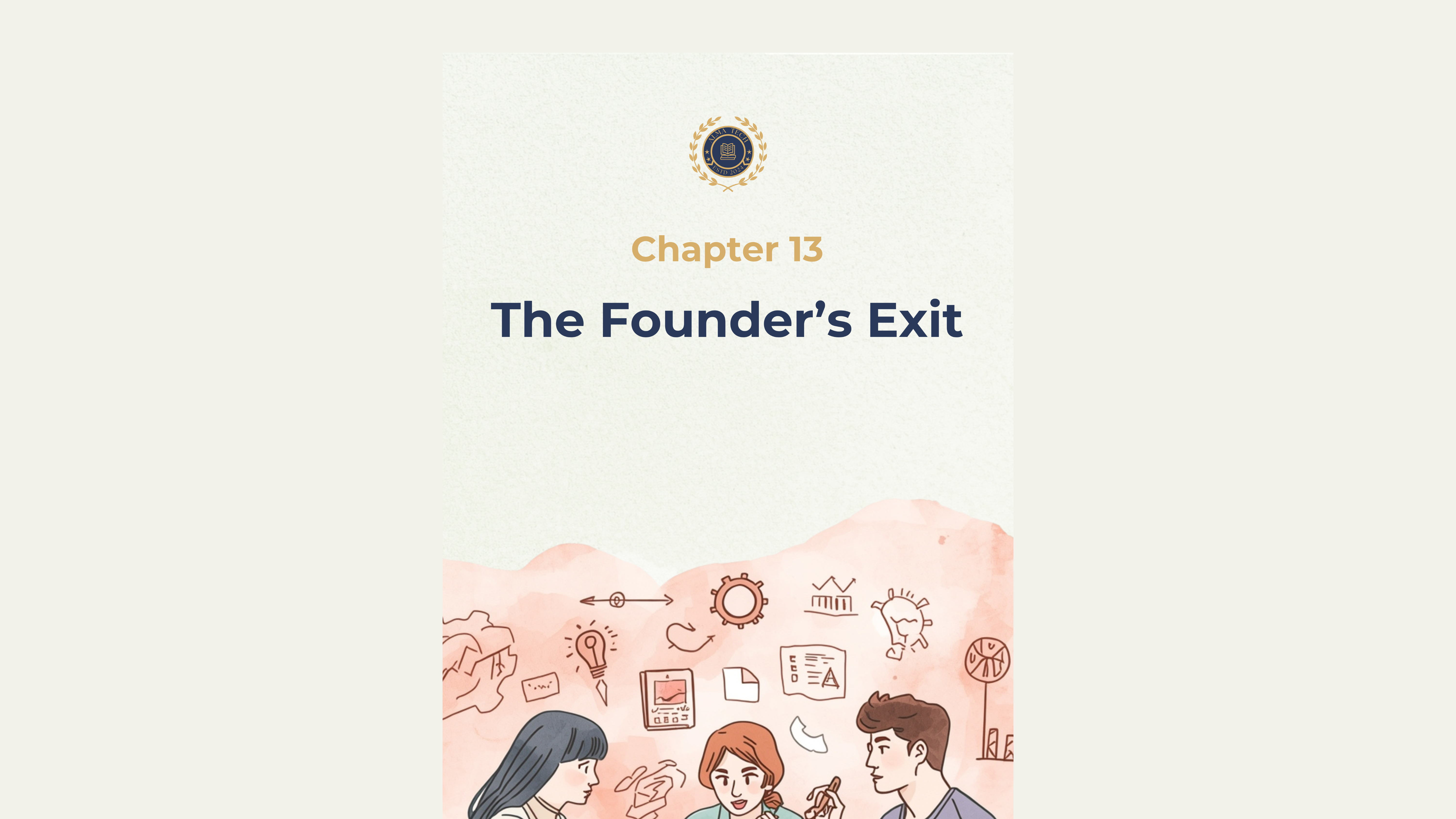 Ch. 13 – The Founder’s Exit